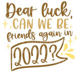 Dear Luck Can We Be Friends in 2022 SVG Cut File