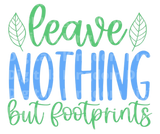 Leave Nothing But Footprints SVG Cut File