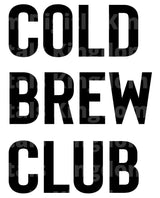 Cold brew Club SVG Cut File