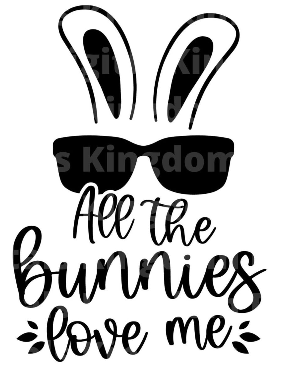 All The Bunnies Love Me SVG Cut File