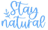 Stay Natural SVG Cut File