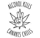 Alcohol Kills Cannabis Chills SVG Cut File