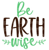 Be Earth Wise SVG Cut File