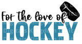 For The Love Of Hockey SVG Cut File