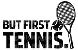 But First Tennis SVG Cut File