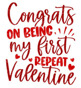 Congrats on being my first Repeat Valentine SVG Cut File