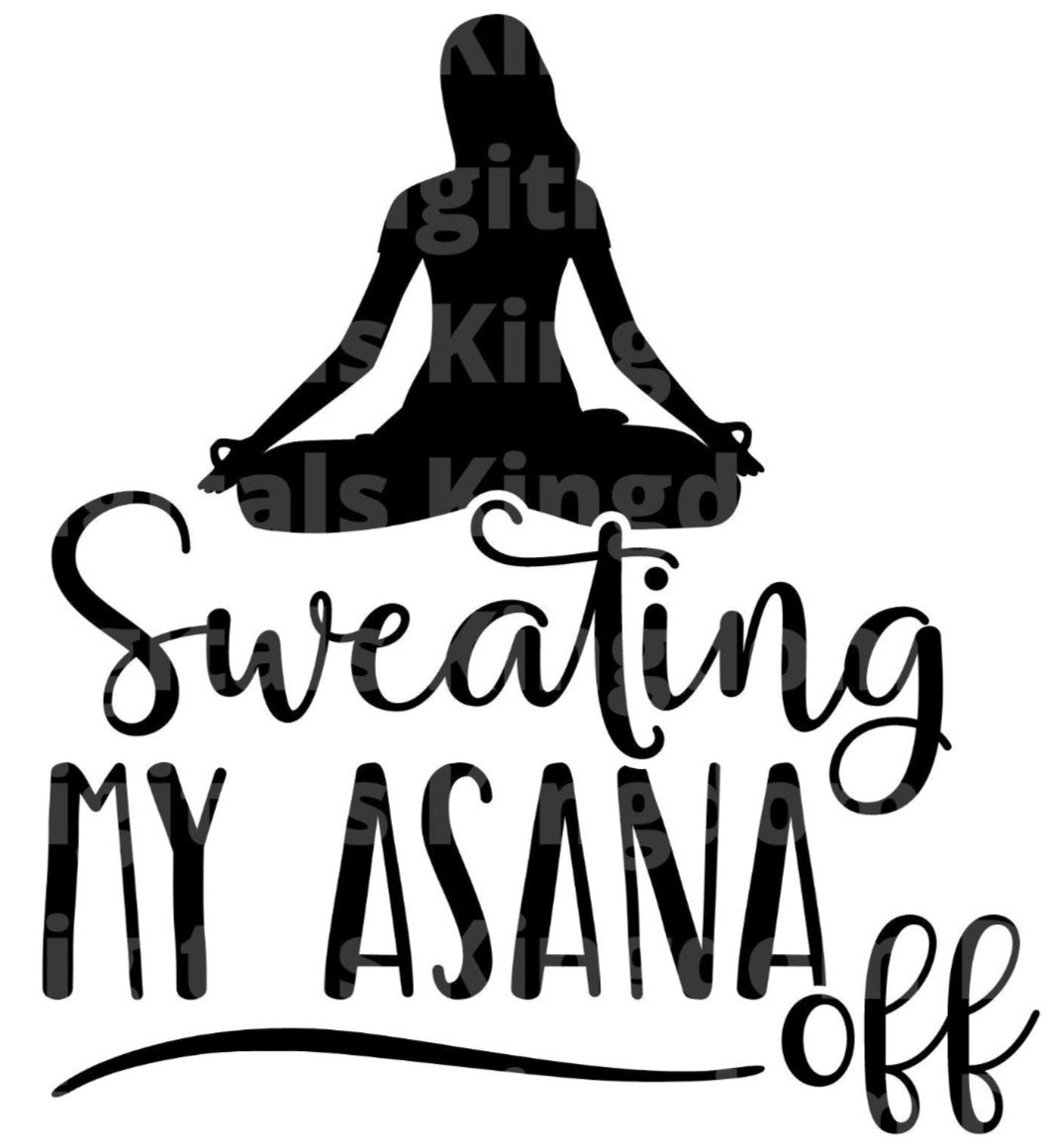 Sweating My Asana Off SVG Cut File