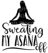 Sweating My Asana Off SVG Cut File