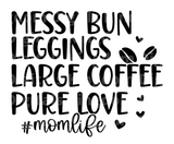 Messy Buns Leggings Coffee SVG Cut File