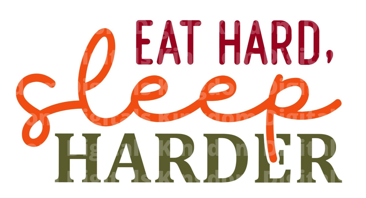 Eat hard, sleep harder SVG Cut File