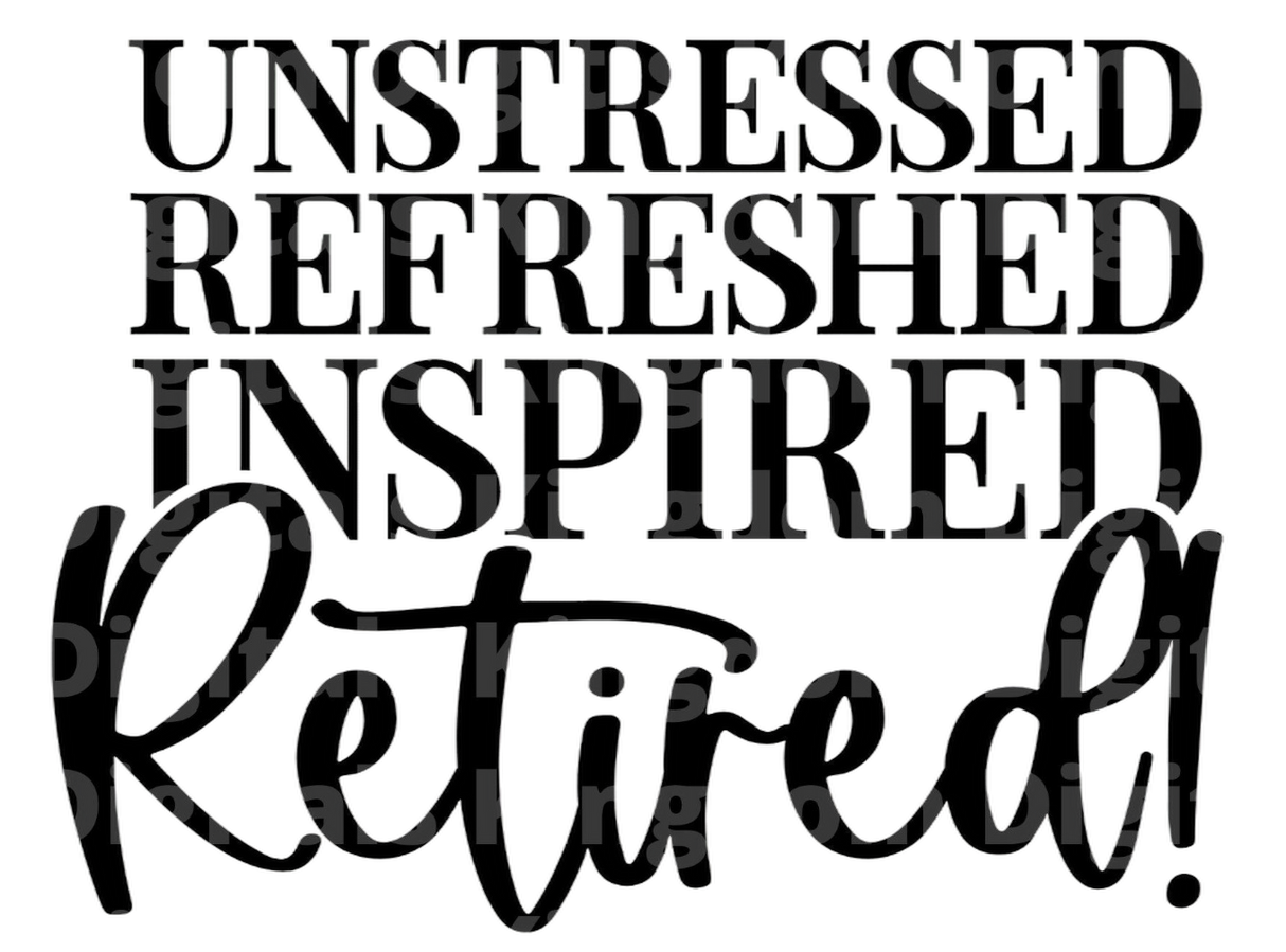 Unstressed Refreshed Inspired Retired SVG Cut File