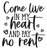 Come Live In My Heart And Pay No Rent SVG Cut File