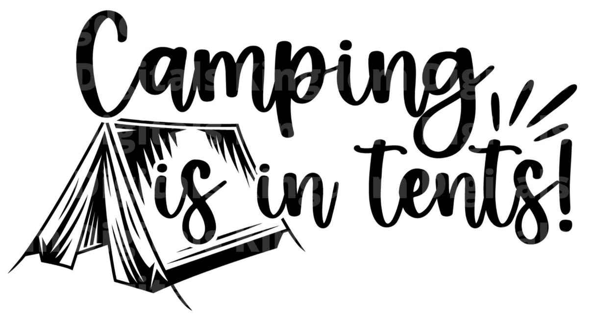 Camping Is In Tents SVG Cut File