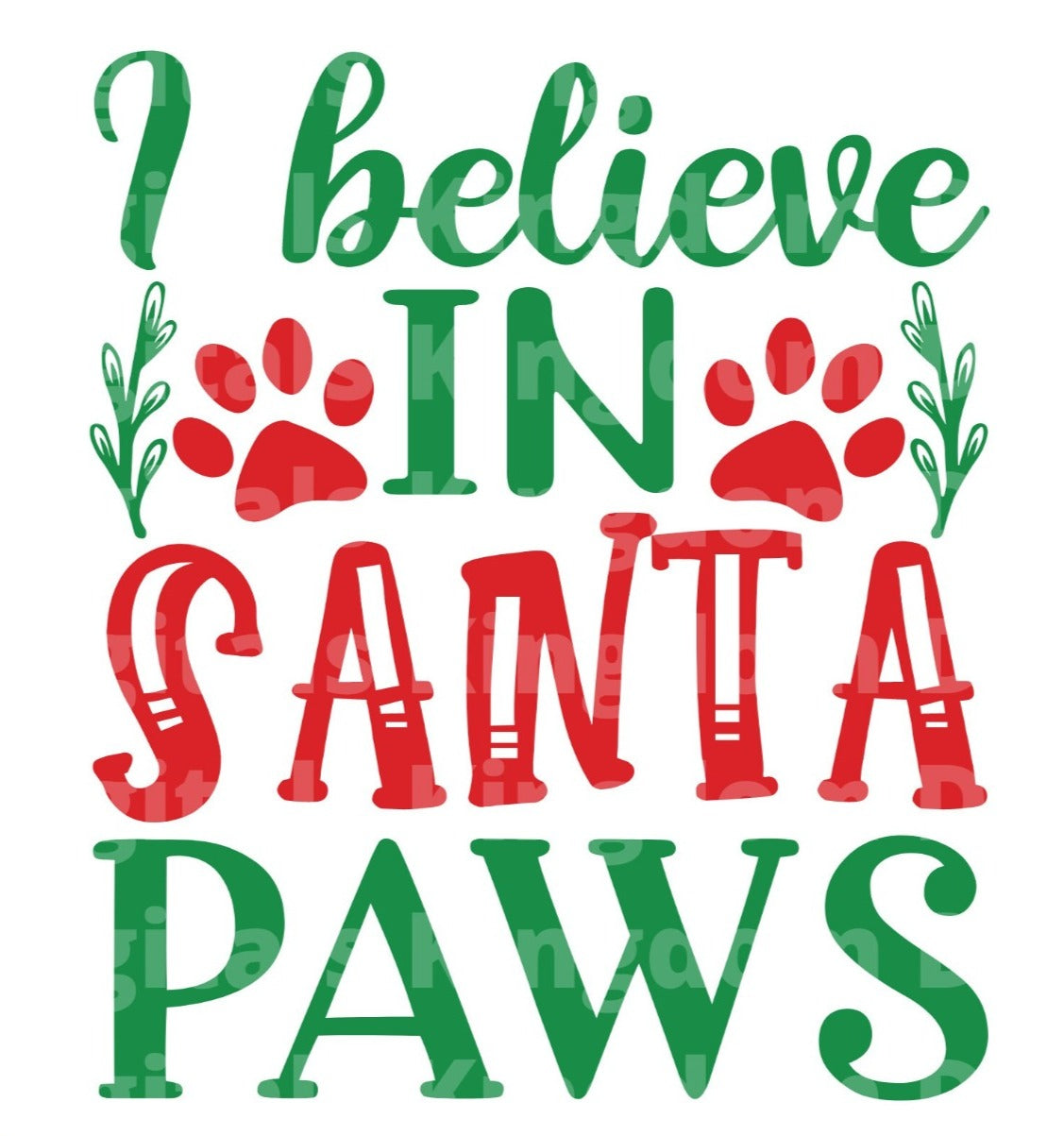 I Believe in Santa Paws SVG Cut File