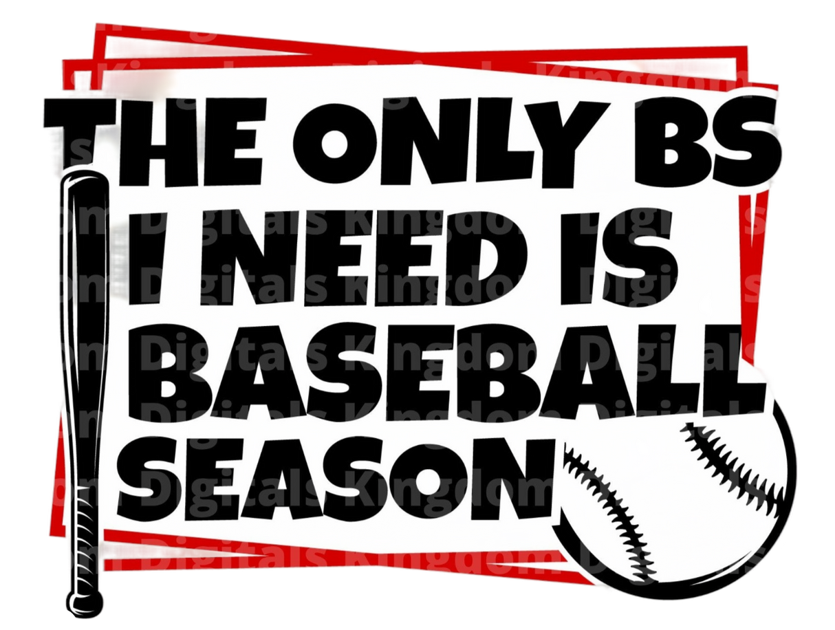 The Only BS I need is Baseball Season SVG Cut File