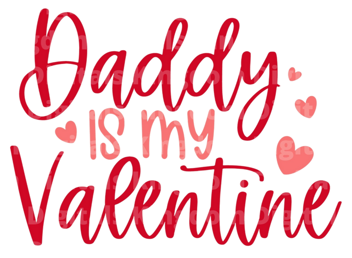 Daddy is my Valentine SVG Cut File