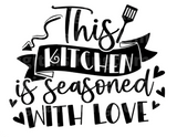 This Kitchen Is Seasoned With Love SVG Cut File