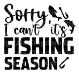 Sorry Cant Fishing Season SVG Cut File