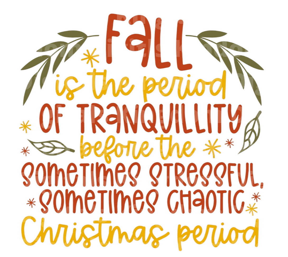 Fall is the period of tranquillity before a stressful Christmas period SVG Cut File