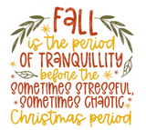 Fall is the period of tranquillity before a stressful Christmas period SVG Cut File