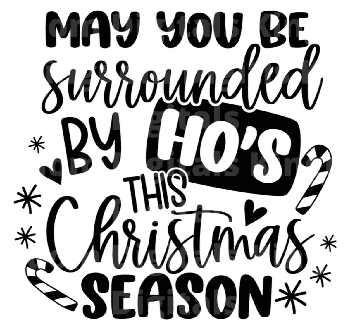 May You Be Surrounded by Ho's This Christmas Season SVG Cut File