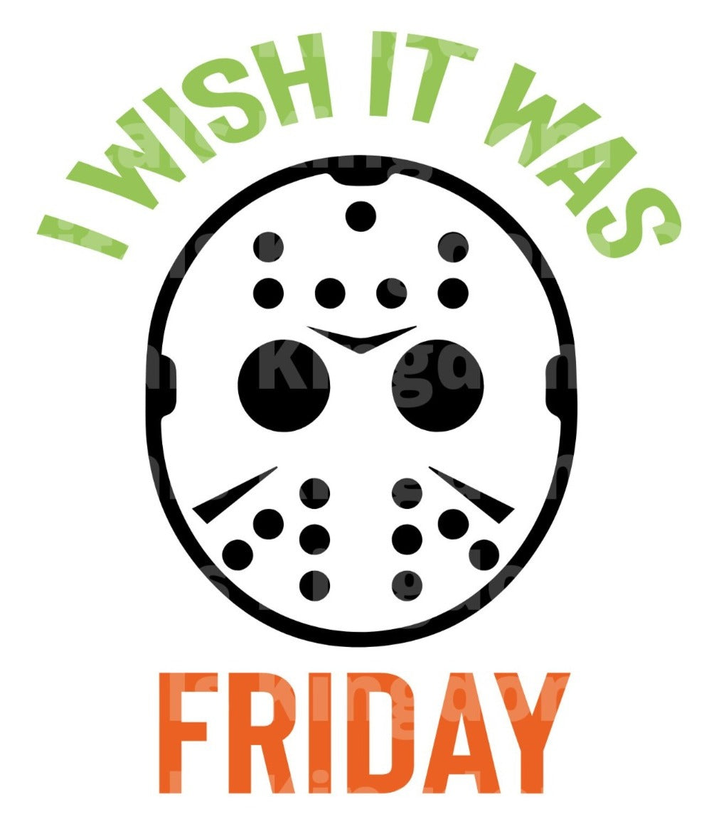 I wish it was Friday SVG Cut File