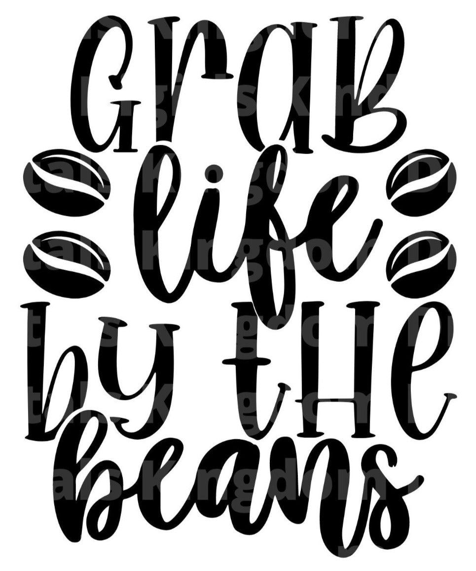 Grab Life By The Beans SVG Cut File