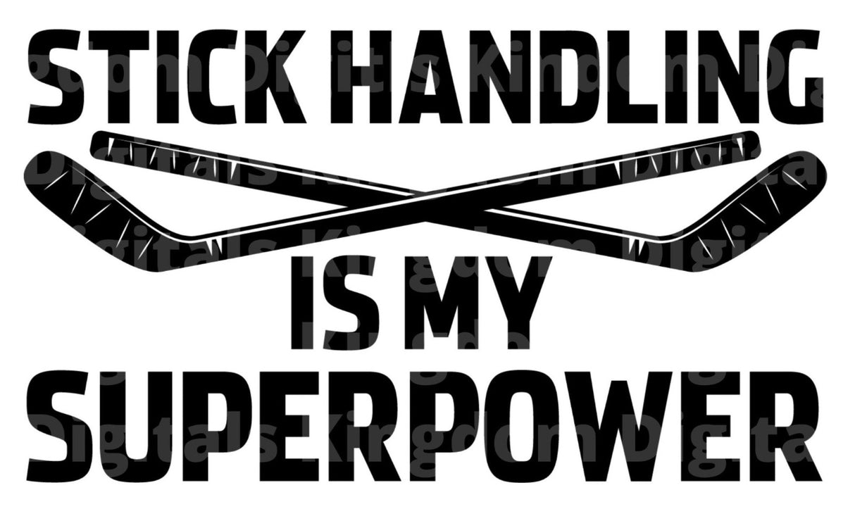 Stick Handling Is My Superpower SVG Cut File