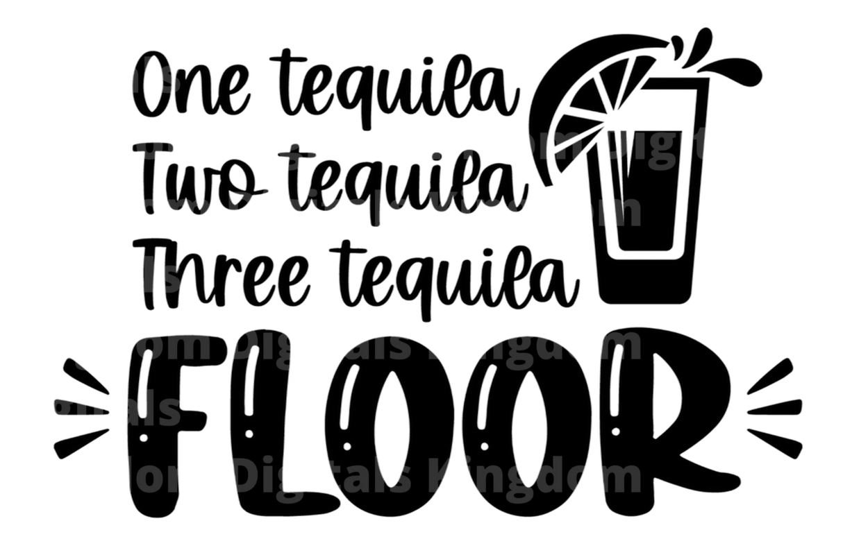 One Tequila Two Tequila Three Tequila Floor SVG Cut File