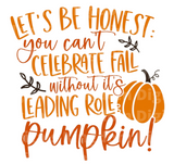 You Cant celebrate Fall without Pumpkin SVG Cut File