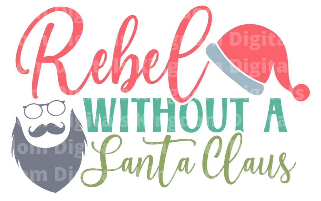 Rebel without a Santa Claus SVG Cut File