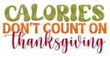 Calories don't count on thanksgiving SVG Cut File