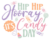 Hip Hip Hooray It's Candy Day SVG Cut File