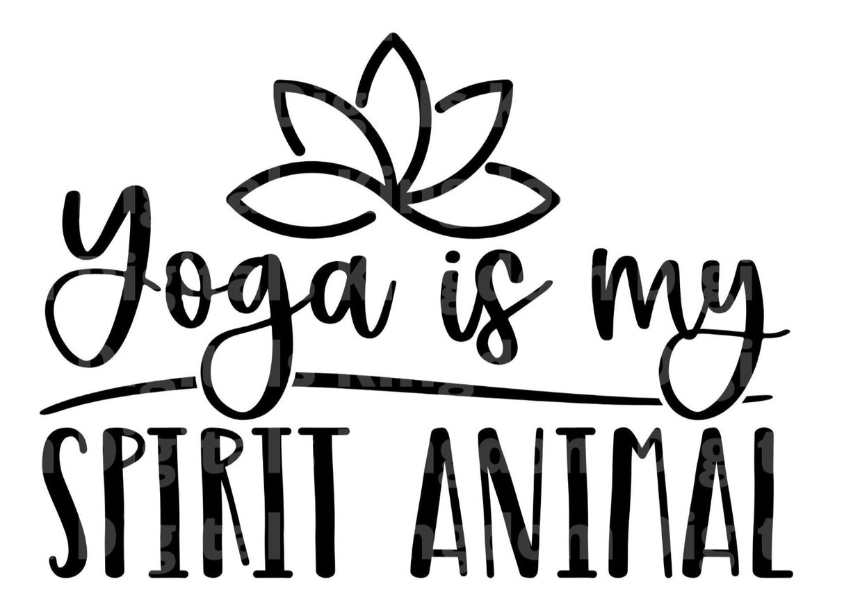 Yoga is my spirit Animal SVG Cut File