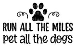 Run all the miles pet all the dogs SVG Cut File