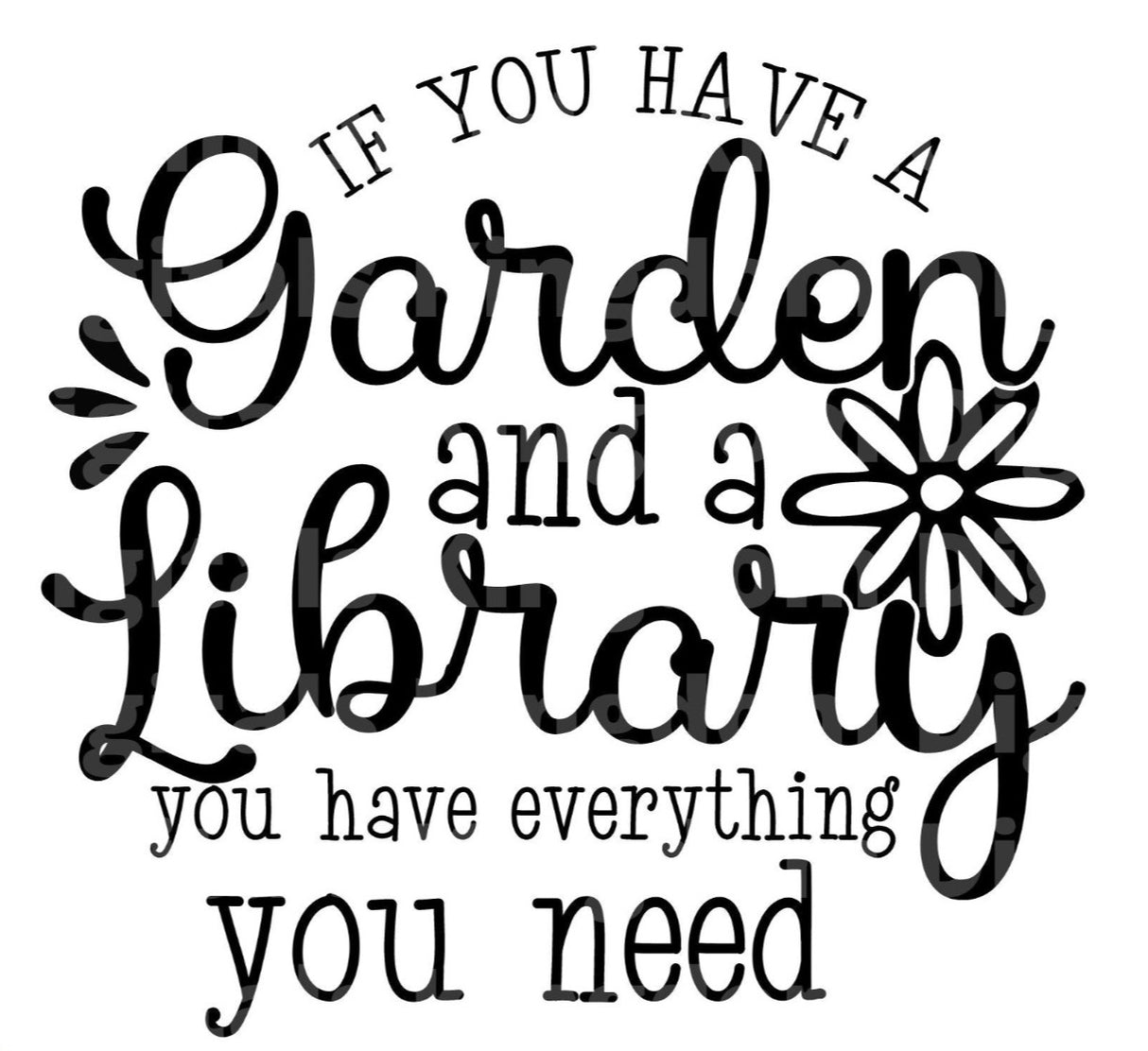 If you have a garden & a library SVG Cut File