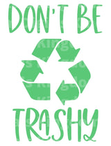 Dont Be Trash SVG Cut File