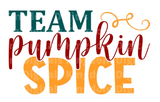 Team Pumpkin Spice SVG Cut File