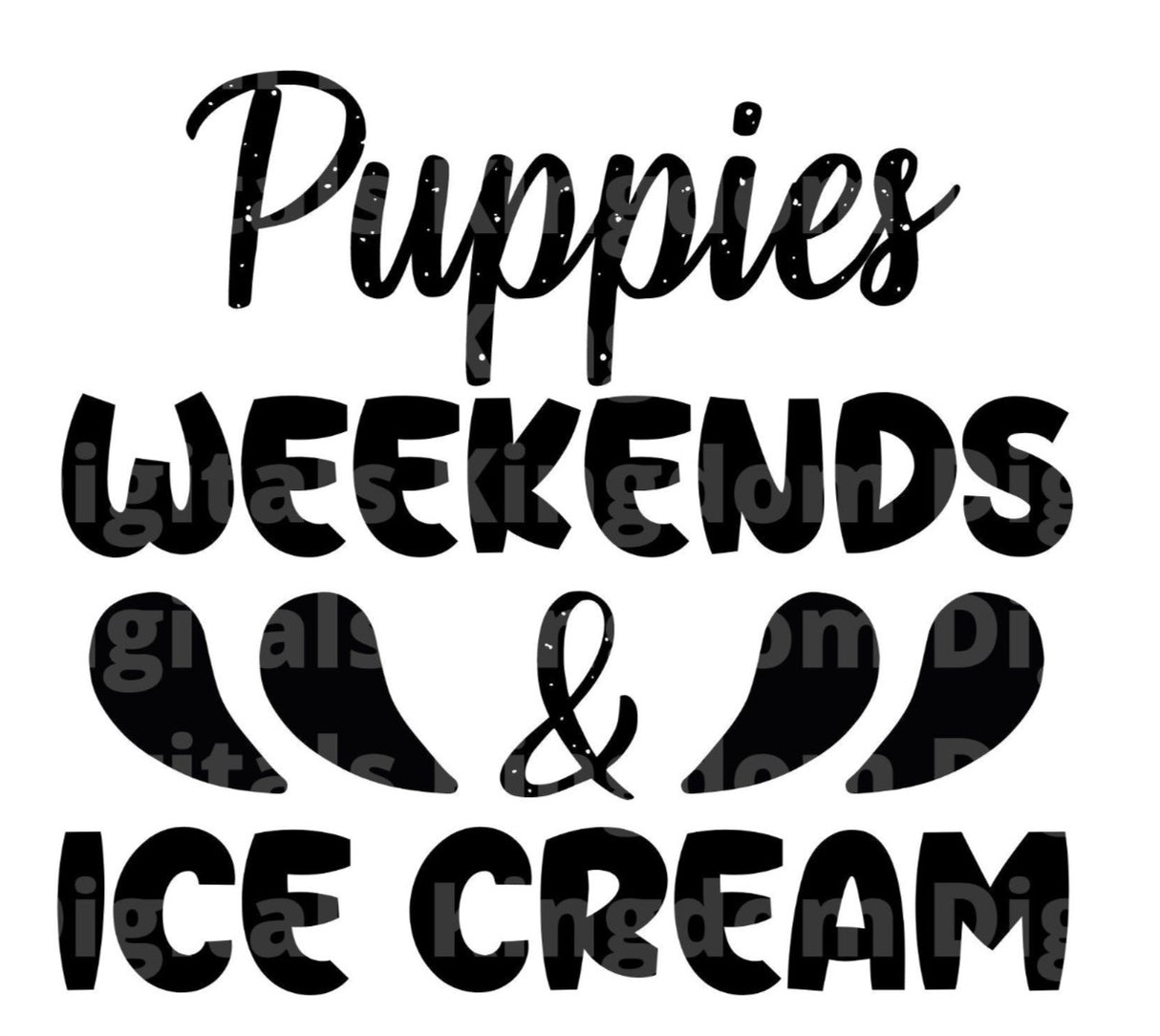 Puppies Weekends & Ice Cream SVG Cut File