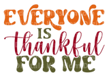 Everyone is thankful for me SVG Cut File