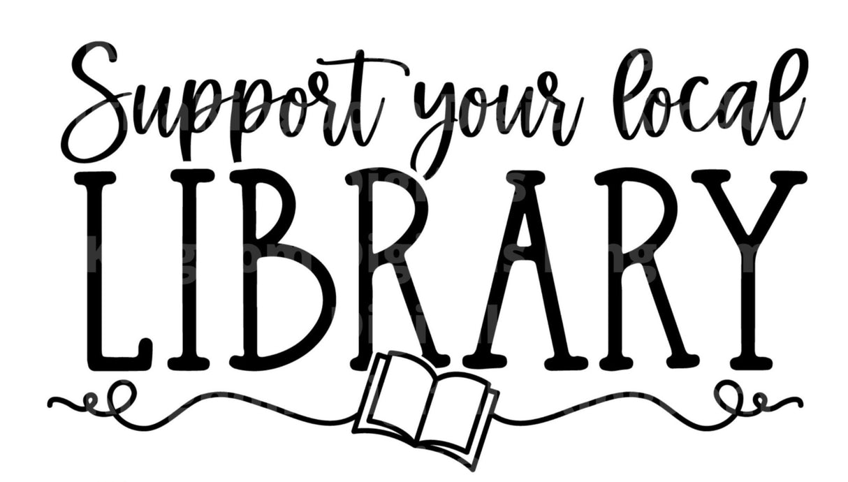 Support Your Local Library SVG Cut File