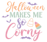 Halloween makes me so (candy) corny SVG Cut File