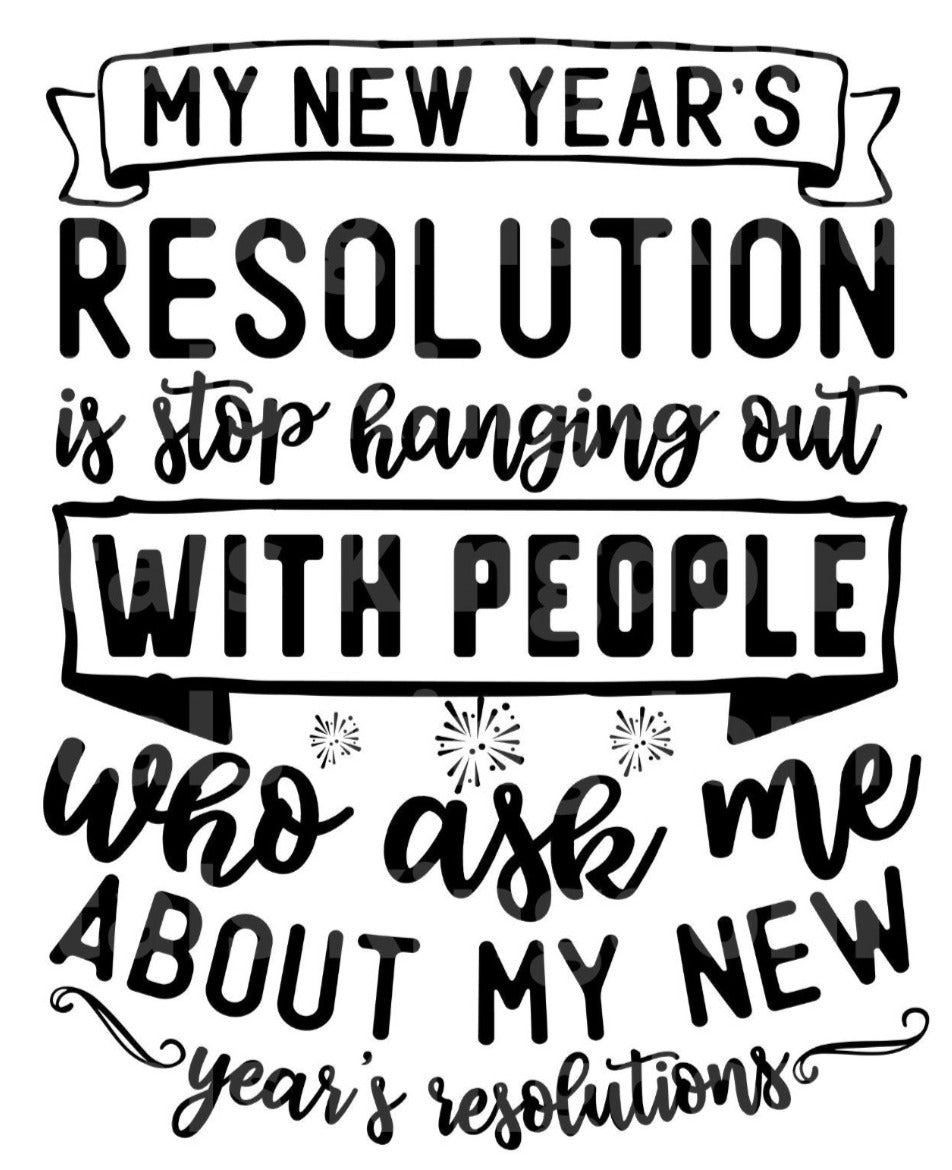 My New Years Resolution Joke SVG Cut File