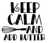 Keep Calm and Add Butter SVG Cut File