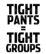 Tight Pants Tight Groups SVG Cut File