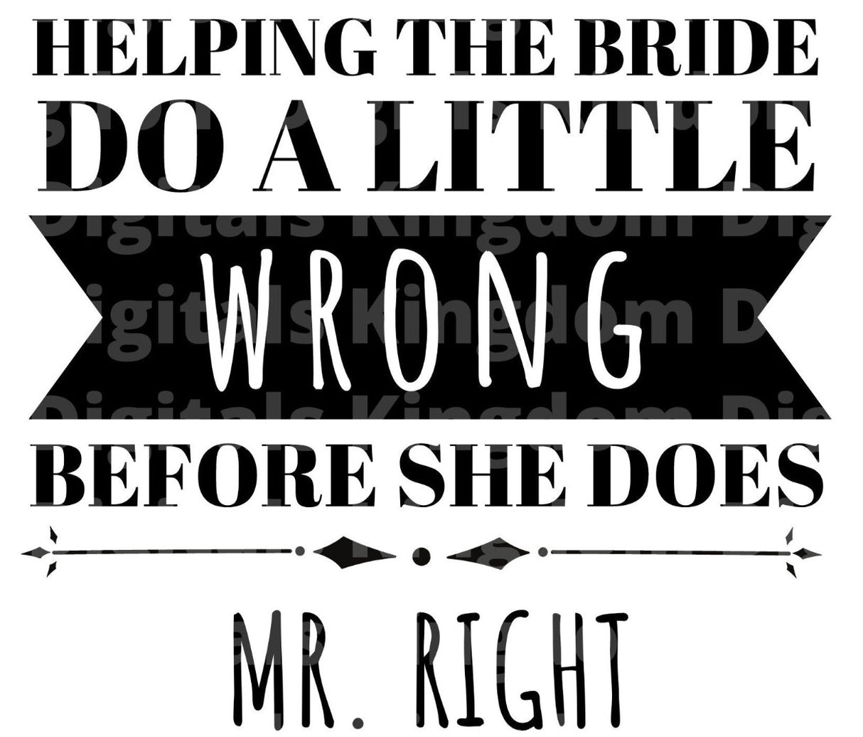 Helping The Bride Do A Little Wrong SVG Cut File