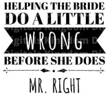 Helping The Bride Do A Little Wrong SVG Cut File