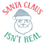 Santa Claus isn't real SVG Cut File