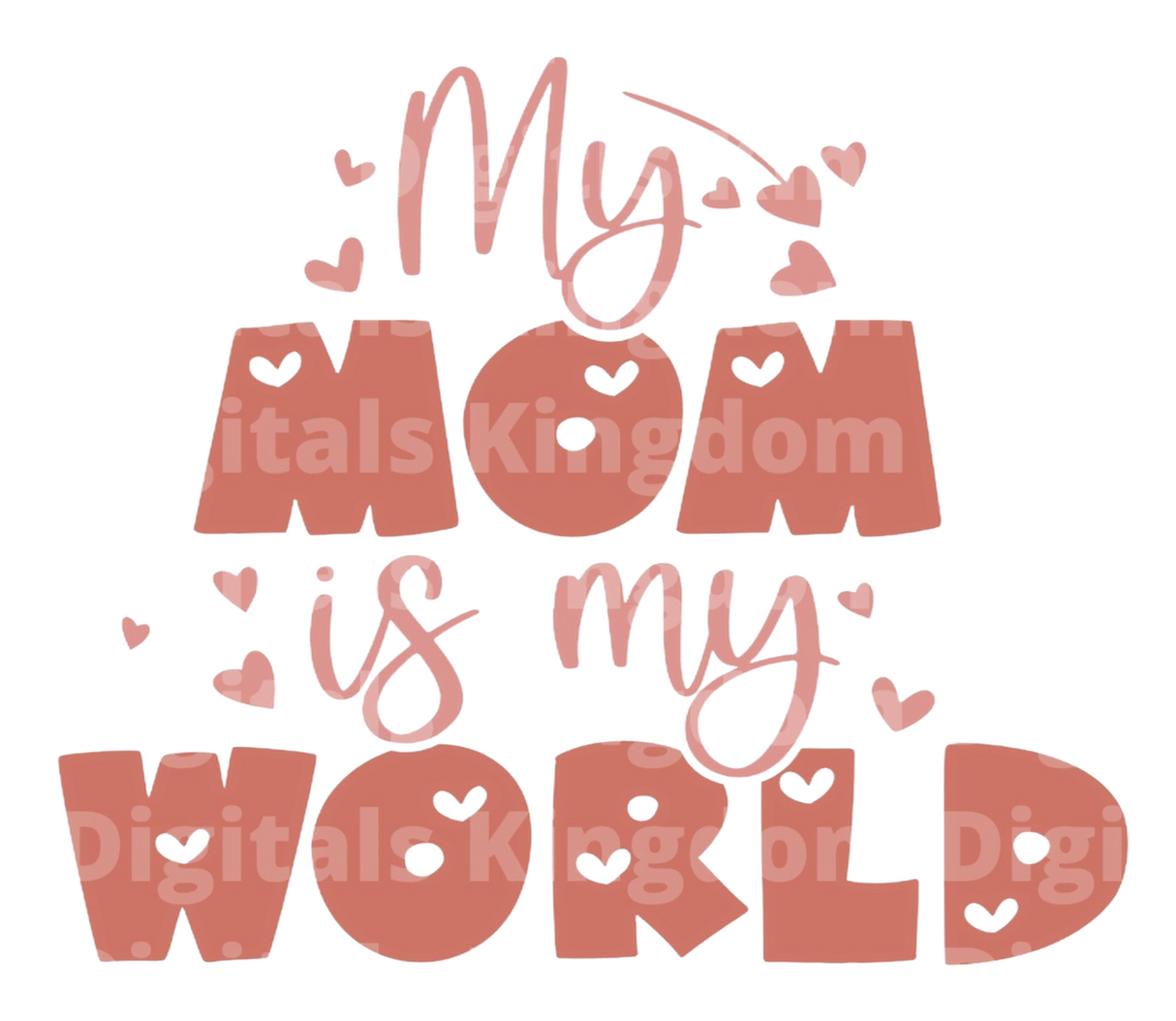 My Mom Is My World SVG Cut File