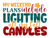 My weekend plans include lighting all my fall candles SVG Cut File